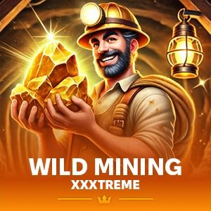 Wild Mining™ XXXtreme