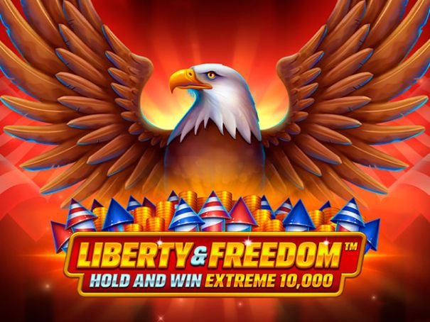 Liberty and Freedom Hold and Win Extreme 10,000