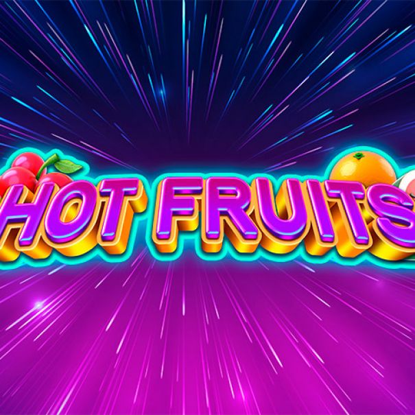 Hot Fruits