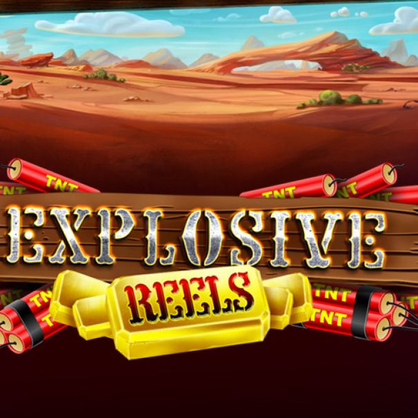 Explosive Reels