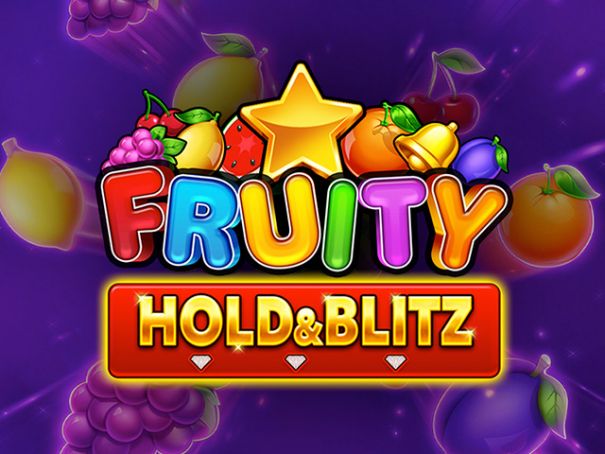 Fruity Hold & Blitz