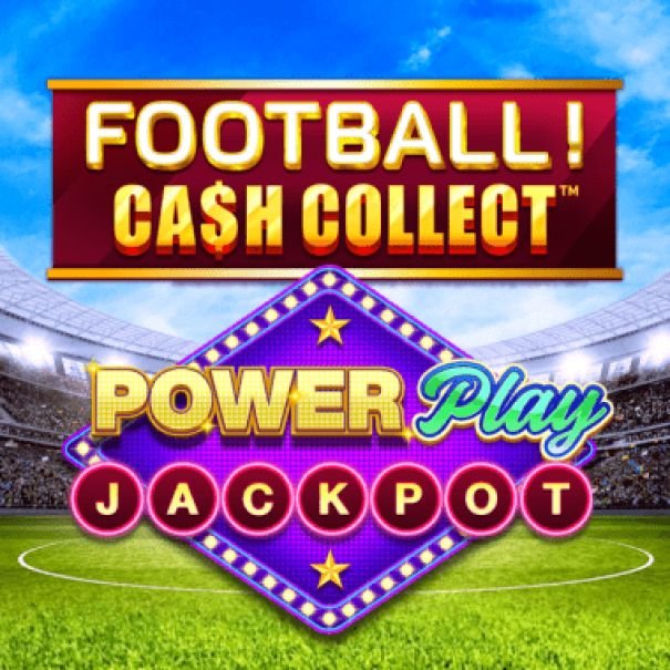 Football! Cash Collect PowerPlay Jackpot