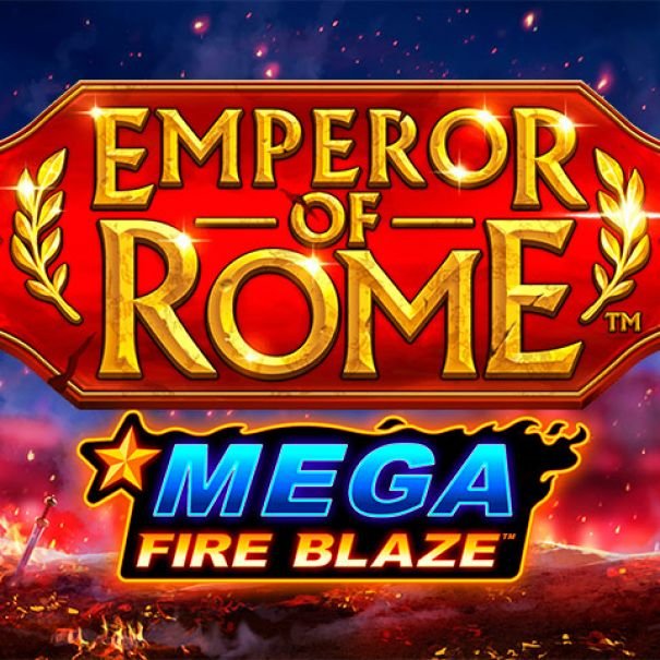 Mega Fire Blaze: Emperor of Rome