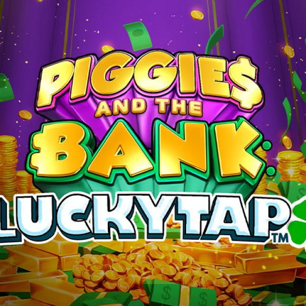 Piggies and the Bank: LuckyTap