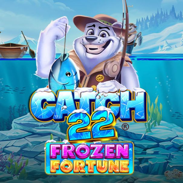 Catch 22 Frozen Fortune