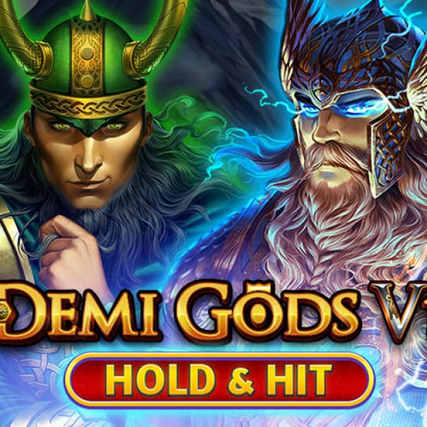 Demi Gods VI - Hold & Hit