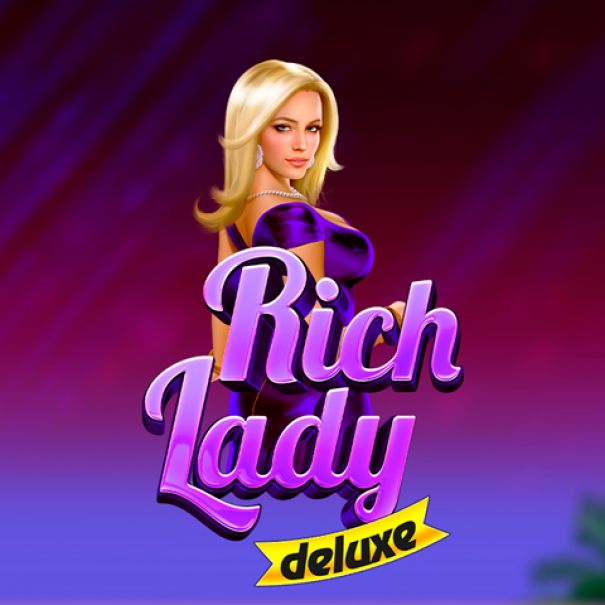 Rich Lady Deluxe