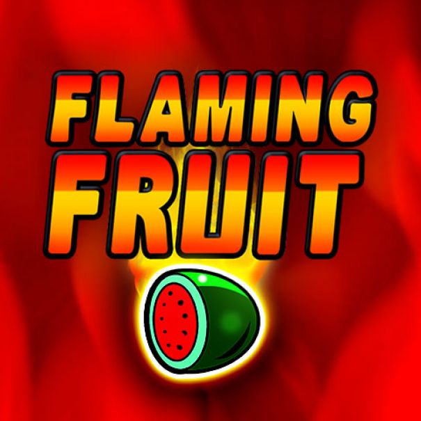 Flaming Fruit