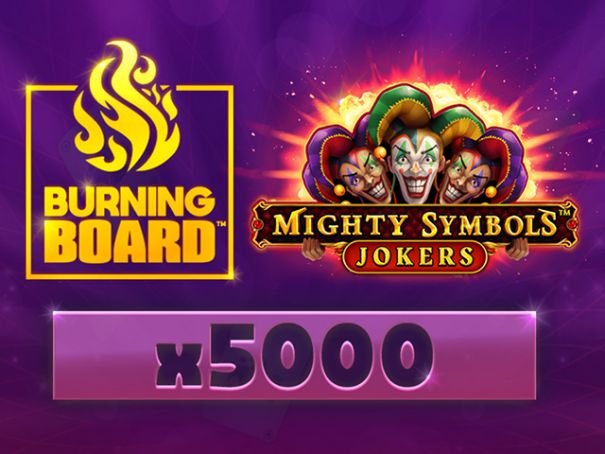Mighty Symbols™: Jokers Burning Board™