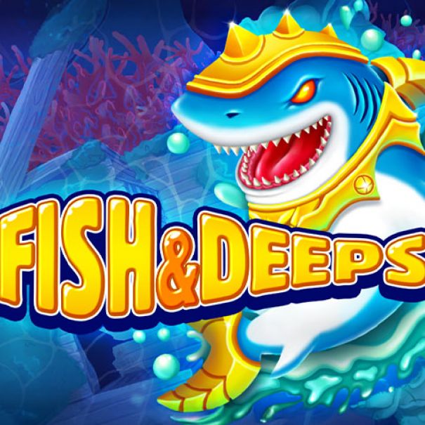Fish & Deeps