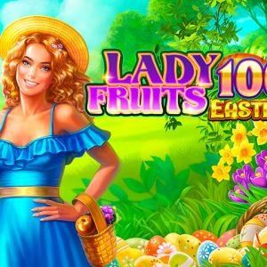 Lady Fruits Easter 100