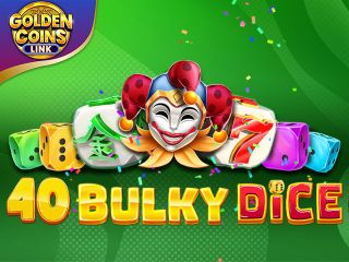 40 Bulky Dice Golden Coins Link