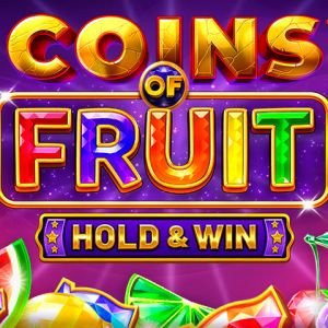Coins of Fruit – Hold & Win