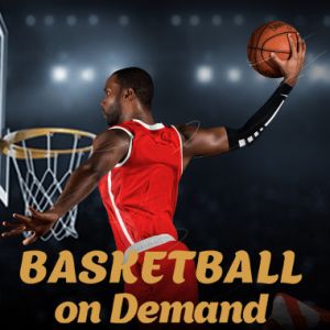 Basketball On Demand