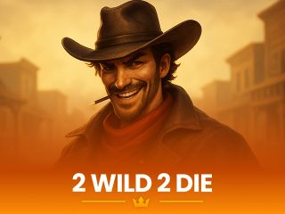 2 Wild 2 Die