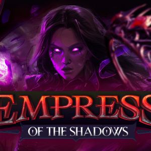 Empress of the Shadow