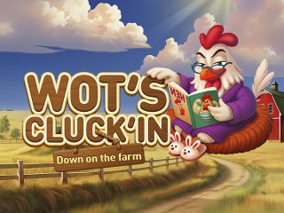 Wot’s Cluck’in Down on the farm