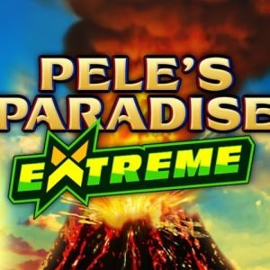 Pele's Paradise Extreme