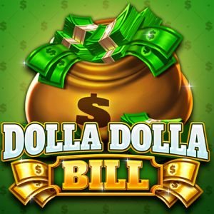 Dolla Dolla Bill