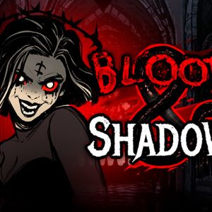 Blood and Shadow