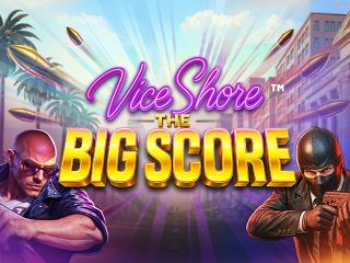 Vice Shore: The Big Score - Hold & Win