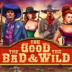 The Good, the Bad & The Wild