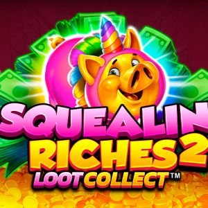 Squealin Riches 2™