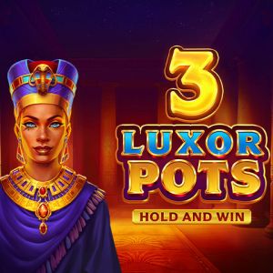 3 Luxor Pots: Hold and Win