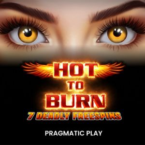Hot to Burn – 7 Deadly Free Spins
