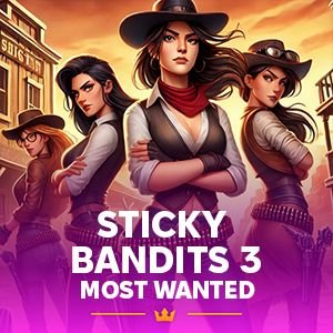 Sticky Bandits 3: Most Wanted