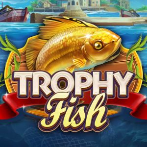 Trophy Fish