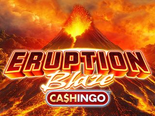 Eruption Blaze CASHINGO™