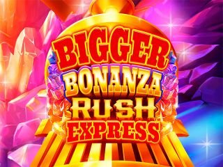 Bigger Bonanza Rush Express™