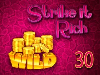 Strike it Rich 30