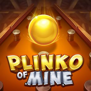 Plinko of Mine