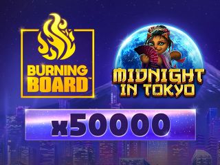 Midnight in Tokyo Burning Board™
