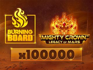 Mighty Crown™: Legacy of Mars Burning Board™