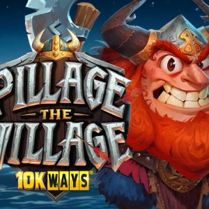 Pillage the Village 10K Ways™