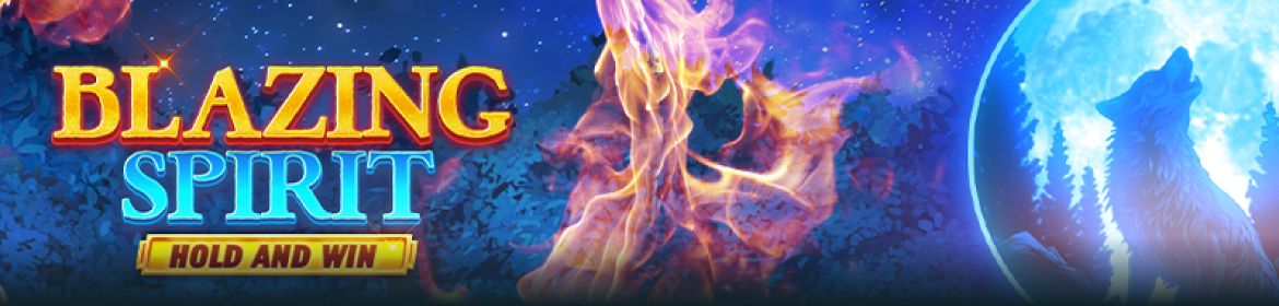 كالامبا للألعاب تكشف النقاب عن ماكينات سلوت جديدة: Blazing Spirit Hold and Win