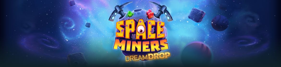 ريلاكس جيمنج تكشف النقاب عن ماكينات سلوت Space Miners Dream Drop Slot