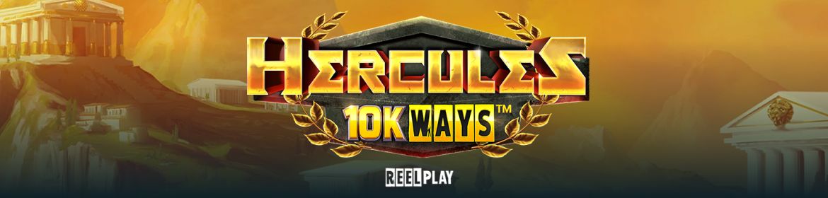 ReelPlay and Yggdrasil Unveil Hercules 10K WAYS Slot Game